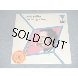 画像: PETE YELLIN - IT'S THE RIGHT THING (SEALED)   /  US AMERICA Reissue "Brand New SEALED" 