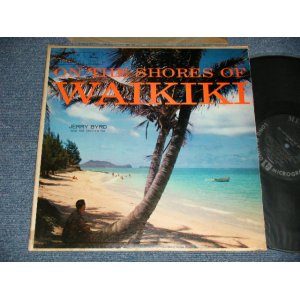 画像: JERRY BYRD And His Orchestra - ON THE SHOES OF WAIKIKI (Ex++/Ex+++) / 1957 US AMERICA ORIGINAL 1st Press "BLACK With SILVER PRINT Label" MONO Used  LP 