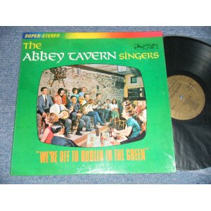 画像: The ABBEY TAVERN SINGERS (CELTIC Music) - WE'RE OFF TO DUBLIN IN THE GREEN (MINT-/MINT-) / 1967 CANADA ORIGINAL Used LP   