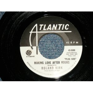 画像: ROLAND KIRK - A) MAKING LOVE AFTER HOURS  B) HERE COMES THE WHISTLEMAN  (MINT-/MINT- )/ 1967 US AMERICA ORIGINAL "WHITE LABEL PROMO" Used 7" 45rpm Single 