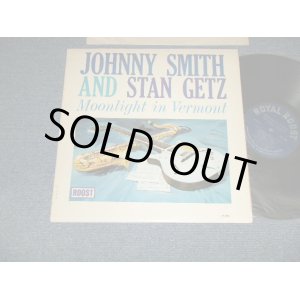 画像: JOHNNY SMITH and STAN GETZ - MOONLIGHT IN VERMONT (Ex+++/Ex+++ A-1:Ex ATPOBC) / 1963 US AMERICA ORIGINAL MONO Used LP 