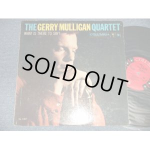 画像: THE GERRY MULLIGAN QUARTET - WHAT IS THERE TO SAY? （Ex/Ex+ Looks:Ex+ EDSP)  1959 US ORIGINAL 1st Press "6 EYES Label" MONO Used LP