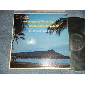 画像: The HAWAIIAN TROUBADORS - HAWAIIAN MEMORIES (Ex++/Ex++ Looks:Ex, Ex+++) / 1956 US AMERICA ORIGINAL 1st Press "BLACK With SILVER PRINT Label" MONO Used LP 