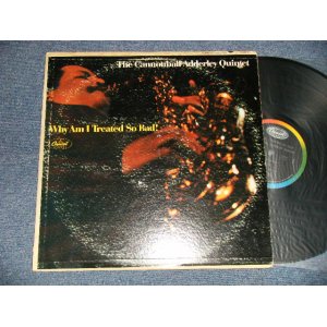 画像: CANNONBALL ADDERLEY QUINTET - WHY AM I TREATED SO BAD! (VG++/Ex+++ BB, TAPESEAM) / 1966 US AMERICA ORIGINAL "BLACK with RAINBOW and 'CAPITOL' Logo on TOP" Label  MONO Used LP 