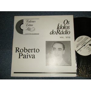 画像: ROBERTO PAIVA - OS IDOLOS DO RADIO / Os Ídolos Do Rádio - Vol. XVII  (Ex+++/MINT-) / 1989 BRASIL BRAZIL ORIGINAL Used LP   