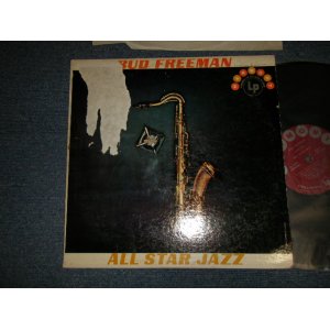 画像: BUD FREEMAN  - AND ALL STAR JAZZ (POOR, Ex/Ex++ A-4:Ex- EDSP, BRK) /  1957 US AMERICA ORIGINAL MONO Used   LP