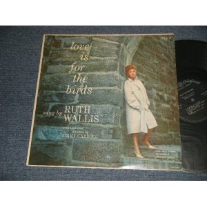 画像: RUTH WALLIS - LOVE IS FOR THE BIRDS (Ex+/Ex++ EDSP) / 1959 US AMERICA ORIGINAL MONO Used LP