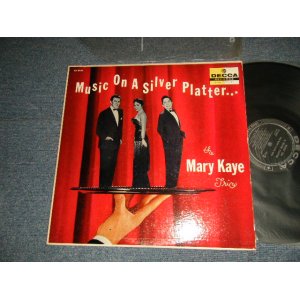 画像: The MARY KAYE TRIO - MUSIC ON A SILVER PLATTER... 　(DEBUT ALBUM)  (Ex+/Ex++ A-1:VG+++ EDSP) / 1956 US AMERICA ORIGINAL MONO Used LP 