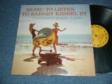 画像: BURNEY KESSEL - MUSIC TO LISTEN TO BARNEY KESSEL BY (Ex++/Ex++ B-2:POOR) / 1957 US AMERICA ORIGINAL 1st Press"YELLOW Label" MONO Used LP
