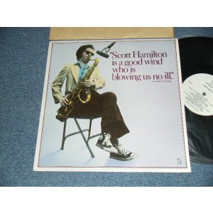 画像: SCOTT HAMILTON - Scott Hamilton Is A Good Wind Who Is Blowing Us No Ill (MINT/MINT)  / 1977 US AMERICA ORIGINAL Used LP  