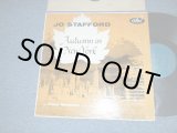 画像: JO STAFFORD With Paul Weston And His Orchestra - AUTUMN IN NEW YORK (Ex++/Ex++)  / 1955 US AMERICA ORIGINAL 1st Press "TURQOISE Label" "1955 1st ISSUED on 12" 30cm ALBUM, from 1950 1st DEBUT 4×Shellac10" 78 RPM Album" MONO Used LP 