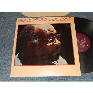 画像: BOB THOMPSON - 7 IN 7 OUT (Ex+++/MINT-~Ex+++) / 1984 US AMERICA ORIGINAL Used LP  