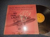 画像: SHELLY MANNE & HIS FRIENDS - modern jazz performances of songs from MY FAIR LADY (Ex++/Ex+++) / 1956  US AMERICA ORIGINAL "YELLOW with BLACK PRINT Label" MONO Used LP 