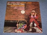 画像: BILLY TAYLOR TRIO With QUINCY JONES - MY FAIR LADY LOVES JAZZ  / 1965 US ORIGINAL VWhite Label PROMO  MONO LP 