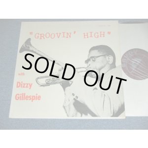 画像: DIZZY GILLESPIE - GROOVIN' HIGH / 1955  US ORIGINAL MONO Used LP  