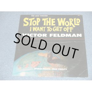 画像: VICTOR FELDMAN -  STOP THE WORLD  I WANTED TO GET OFF / 1962 US ORIGINAL STEREO LP  