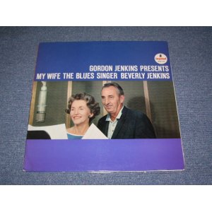 画像: BEVERY JENKINS - GORDON JENKINS PRESENTS MY WIFE THE BLUES SINGER BEVERY JENKINS / 1963 US ORIGINAL MONO LP 