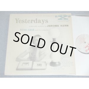 画像: RUSS CASE and His Orchestra - YESTERDAYS by JeEROME KERN  / 1950'S US ORIGINAL MONO LP