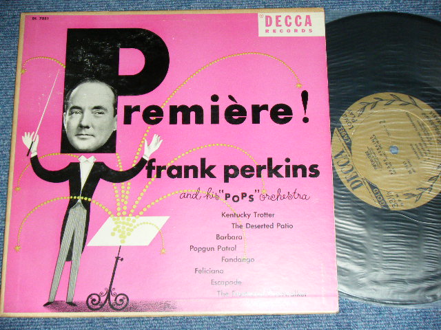 画像1: FRANK PERKINS  and his POPS ORCHESTRA - PREMIERE! / 1950's US ORIGINAL Used 10" inch LP  
