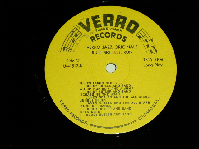 画像: BUDDY BUTLER and BAND / JAMES SCALES and The ALL STARS  -  RUN, BIG FEET, RUN! : VERRO JAZZ ORIGINALS ( 40's Jazzin CHICAGO : SAX & DRUM! : Ex+/MINT- )  / 1967 US AMERICA ORIGINAL MONO Useed  LP 