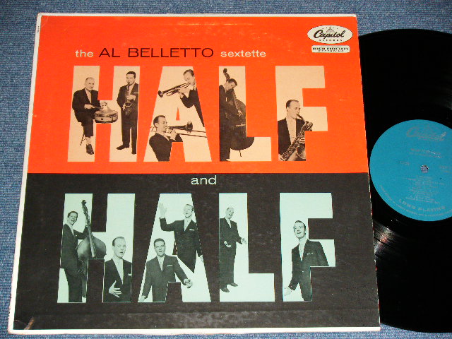 画像1: The AL BELLETTO Sextette -  HALF and HALF ( Ex+/Ex+ Looks:VG+++ )  / 1956 US AMERICA ORIGINAL MONO Used  LP 
