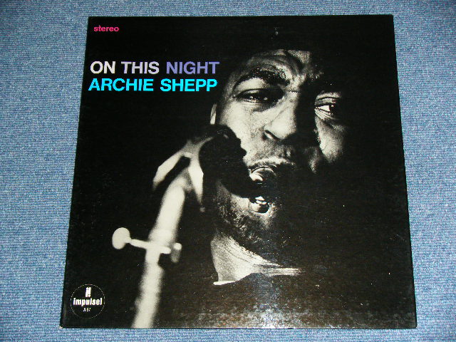 画像: ARCHIE SHEPP - ON THIS NIGHT ( Ex++/Ex+ ,Looks: MINT- )   / 1968 US AMERICA 2nd Press "BLACK with RED RING RED BORDER 'IMPULSE! 'and 'abc' in Boxes at TOP" Label STEREO Used LP