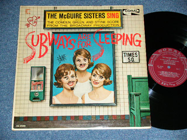 画像1: THE McGUIRE SISTERS - SUBWAYS ARE FOR SLEEPING:SING THE BETTY COMEDEN GREEN STYNE SCORE FROM THE BROADWAY PRODUCTION  ( Ex++,Ex/Ex+++ A-6:Ex++ )  / 1961  US ORIGINAL MONO Used LP