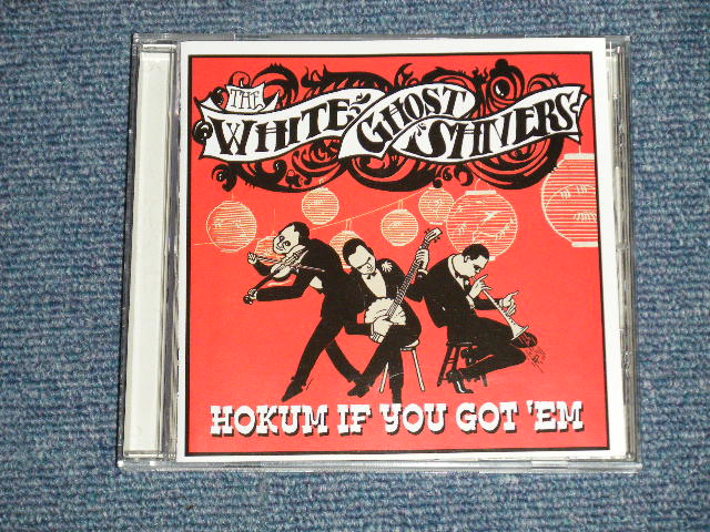 画像1: The WHITE GHOST SHIVERS - HOKUM IF YOU GOT 'EM (MINT-/MINT) / 2002 US AMERICA  Used  CD