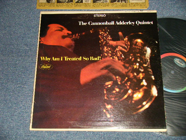 画像1: CANNONBALL ADDERLEY QUINTET - WHY AM I TREATED SO BAD! (Ex+/Ex+++, Ex Looks:Ex+ WOBC, EDSP)  / 1966 US AMERICA ORIGINAL "BLACK with RAINBOW and 'CAPITOL' Logo on TOP" Label  STEREO Used LP 